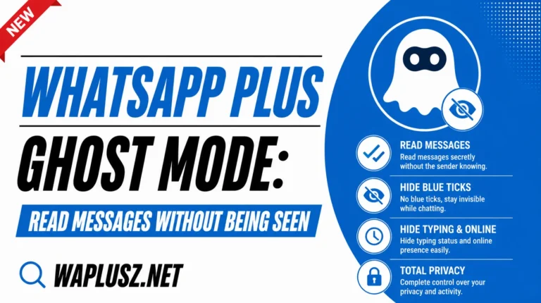 WhatsApp Plus Ghost Mode Read Messages Without Seen