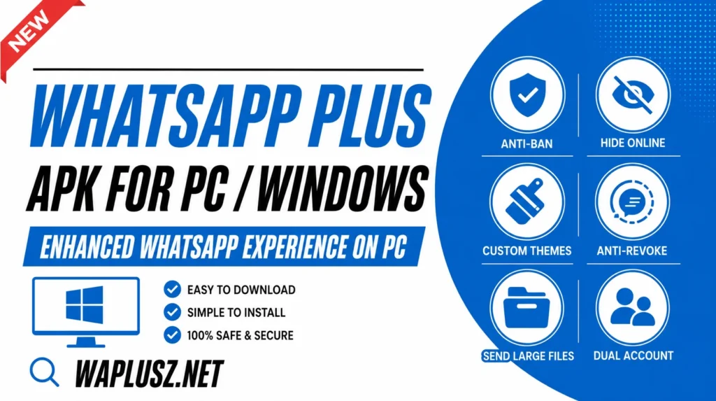 WhatsApp Plus APK For PC and Windows 2026