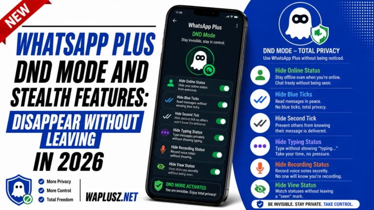 WhatsApp Plus DND Mode And Stealth Features