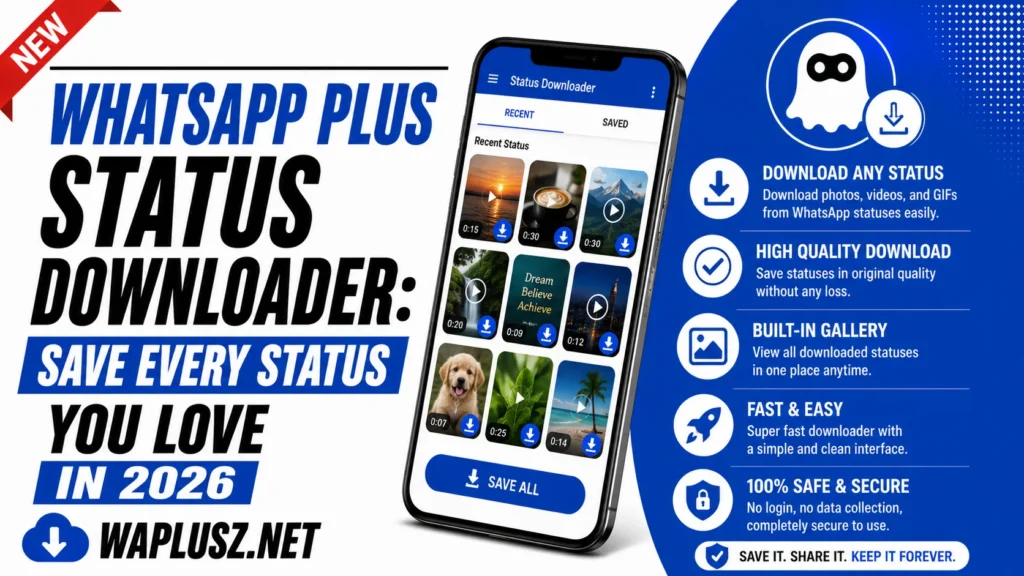 WhatsApp Plus Status Downloader Features