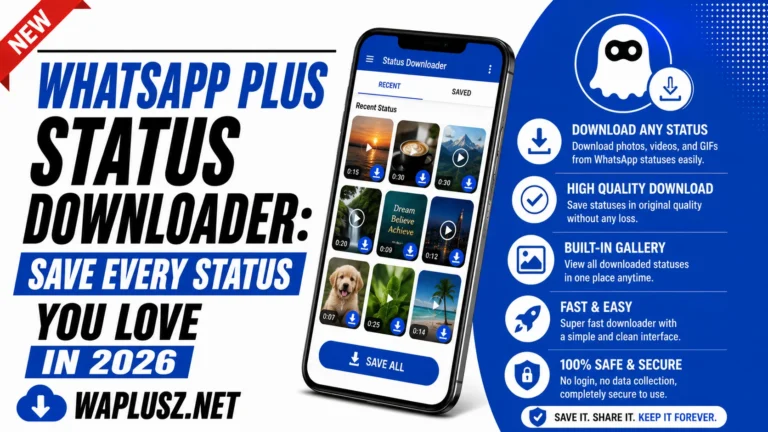 WhatsApp Plus Status Downloader Features